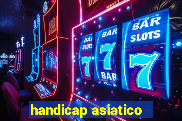 handicap asiatico - 3.5